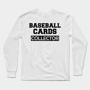 Baseball Cards Collector Long Sleeve T-Shirt